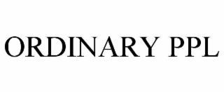 ORDINARY PPL