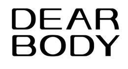 DEAR BODY