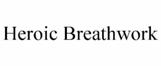 HEROIC BREATHWORK