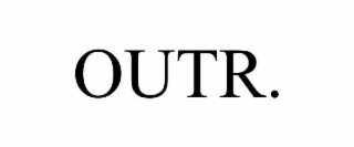 OUTR.