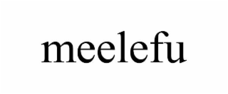 MEELEFU