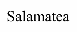 SALAMATEA
