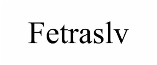 FETRASLV