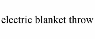 ELECTRIC BLANKET THROW