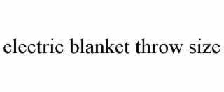ELECTRIC BLANKET THROW SIZE
