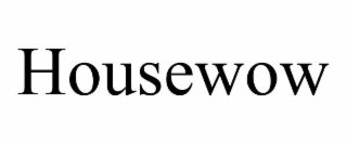 HOUSEWOW