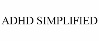 ADHD SIMPLIFIED