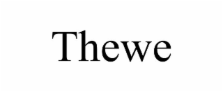 THEWE