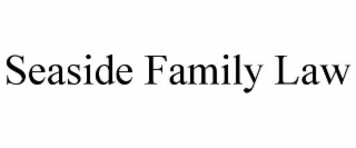 SEASIDE FAMILY LAW