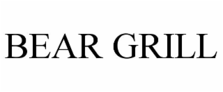 BEAR GRILL