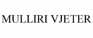 MULLIRI VJETER