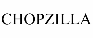 CHOPZILLA