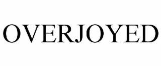 OVERJOYED
