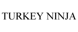 TURKEY NINJA