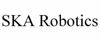 SKA ROBOTICS