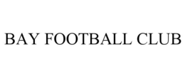 BAY FOOTBALL CLUB