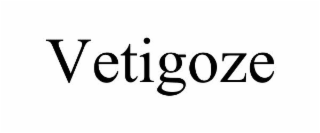 VETIGOZE