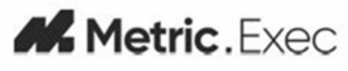 M METRIC. EXEC
