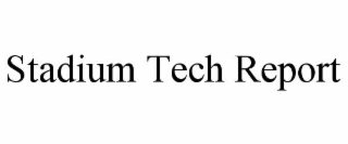 STADIUM TECH REPORT