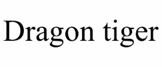 DRAGON TIGER