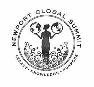 NEWPORT GLOBAL SUMMIT LEGACY ∙ KNOWLEDGE ∙ PURPOSE