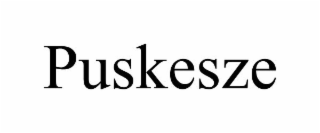 PUSKESZE