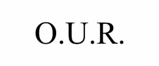 O.U.R.