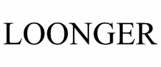 LOONGER