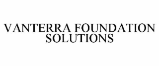 VANTERRA FOUNDATION SOLUTIONS
