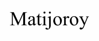 MATIJOROY