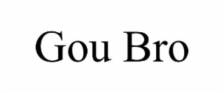 GOU BRO