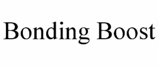 BONDING BOOST