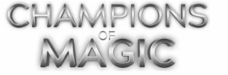 CHAMPIONS OF MAGIC