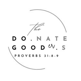 THE DO GOODER (NATE S) PROVERBS 31:8-9     THE DONATE GOODERS     THE DO.NATE GOODER.S