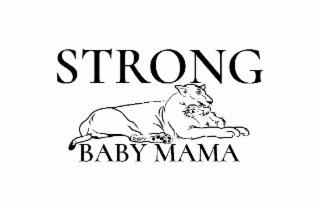 STRONG BABY MAMA