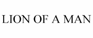LION OF A MAN