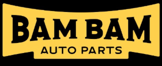 BAM BAM AUTO PARTS