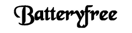 BATTERYFREE