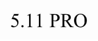 5.11 PRO