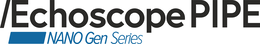 ECHOSCOPE PIPE NANO GEN SERIES
