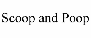 SCOOP AND POOP