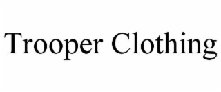TROOPER CLOTHING