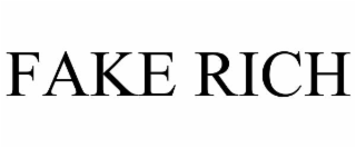 FAKE RICH