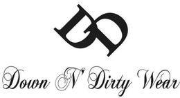 DD DOWN N' DIRTY WEAR