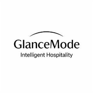GLANCEMODE INTELLIGENT HOSPITALITY