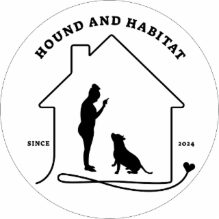 HOUND AND HABITAT SINCE 2024