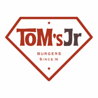 TOM'SJR BURGERS SINCE 76