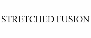 STRETCHED FUSION