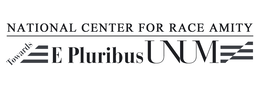 NATIONAL CENTER FOR RACE AMITY TOWARDS E PLURIBUS UNUM