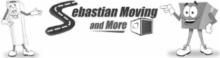 SEBASTIAN MOVING AND MORE